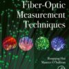 Fiber-Optic Measurement Techniques - 2nd Edition
