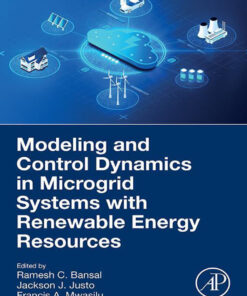 Modeling and Control Dynamics in Microgrid Systems with Renewable Energy Resources - 1st Edition
