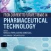 From Current to Future Trends in Pharmaceutical Technology - 1st Edition