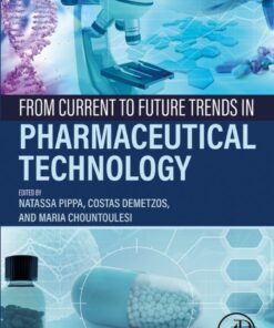 From Current to Future Trends in Pharmaceutical Technology - 1st Edition