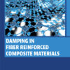 Damping in Fiber Reinforced Composite Materials - 1st Edition