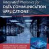 Integrated Photonics for Data Communication Applications - 1st Edition