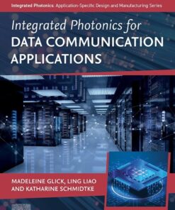Integrated Photonics for Data Communication Applications - 1st Edition