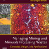 Managing Mining and Minerals Processing Wastes - 1st Edition