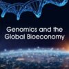 Genomics and the Global Bioeconomy - 1st Edition