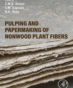 Pulping and Papermaking of Nonwood Plant Fibers - 1st Edition