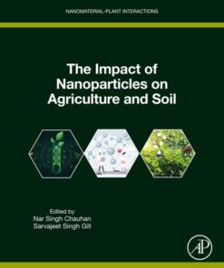 The Impact of Nanoparticles on Agriculture and Soil - 1st Edition