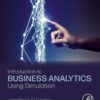Introduction to Business Analytics Using Simulation - 2nd Edition