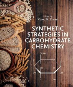 Synthetic Strategies in Carbohydrate Chemistry - 1st Edition