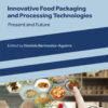 Innovative Food Packaging and Processing Technologies