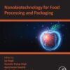 Nanobiotechnology for Food Processing and  Packaging - 1st Edition