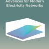 Overcurrent Relay Advances for Modern Electricity Networks - 1st Edition