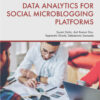 Data Analytics for Social Microblogging Platforms - 1st Edition