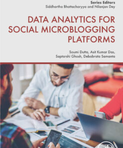 Data Analytics for Social Microblogging Platforms - 1st Edition