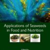 Applications of Seaweeds in Food and Nutrition - 1st Edition