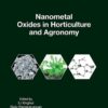 Nanometal Oxides in Horticulture and Agronomy - 1st Edition