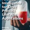 Artificial Intelligence for Drug Product Lifecycle Applications - 1st Edition