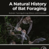 A Natural History of Bat Foraging - 1st Edition