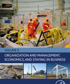 Nuclear Decommissioning Case Studies: Organization and Management, Economics, and Staying in Business - 1st Edition