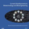 Current Developments in Biotechnology and Bioengineering - 1st Edition