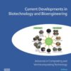 Current Developments in Biotechnology and Bioengineering - 1st Edition