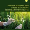 Phytohormones and Stress Responsive Secondary Metabolites - 1st Edition