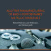 Additive Manufacturing of High-Performance Metallic Materials - 1st Edition