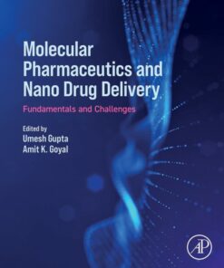 Molecular Pharmaceutics and Nano Drug Delivery - 1st Edition