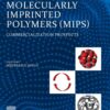 Molecularly Imprinted Polymers (MIPs) - 1st Edition