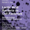 Lactic Acid Bacteria as Cell Factories - 1st Edition