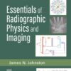 Essentials of Radiographic Physics and Imaging - 4th Edition