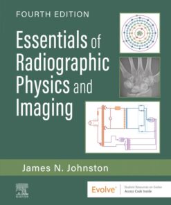 Essentials of Radiographic Physics and Imaging - 4th Edition
