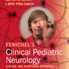 Fenichel's Clinical Pediatric Neurology - 9th Edition