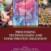 Processing Technologies and Food Protein Digestion - 1st Edition