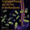 Esophageal Disease and the Role of the Microbiome - 1st Edition
