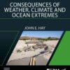 Consequences of Weather, Climate and Ocean Extremes