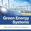Green Energy Systems - 1st Edition