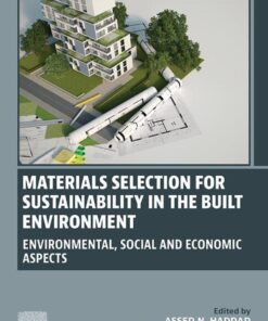 Materials Selection for Sustainability in the Built Environment - 1st Edition