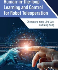 Human-in-the-loop Learning and Control for Robot Teleoperation - 1st Edition