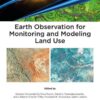 Earth Observation for Monitoring and Modeling Land Use