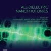 All-Dielectric  Nanophotonics - 1st Edition