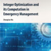 Integer Optimization and its Computation in Emergency Management - 1st Edition