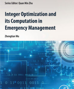 Integer Optimization and its Computation in Emergency Management - 1st Edition