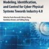 Modeling, Identification, and Control for Cyber- Physical Systems Towards Industry 4.0 - 1st Edition