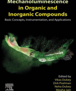Mechanoluminescence in Organic and Inorganic Compounds - 1st Edition