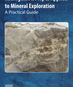 Radiogenic Isotopes Applied to Mineral Exploration - 1st Edition