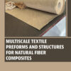 Multiscale Textile Preforms and Structures for Natural Fiber Composites - 1st Edition