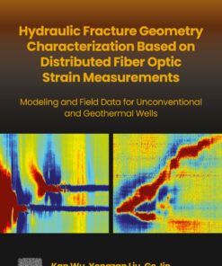 Hydraulic fracture geometry characterization based on distributed fiber optic strain measurements - 1st Edition
