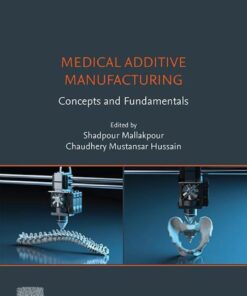 Medical Additive Manufacturing - 1st Edition