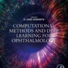 Computational Methods and Deep Learning for Ophthalmology - 1st Edition